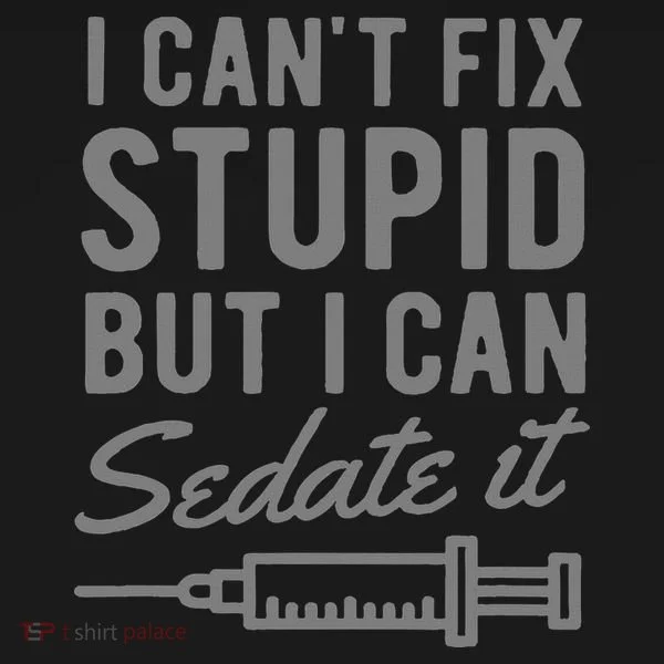 Funny Anesthesiologist Anesthesia Gift Fix Stupid Women's Long Sleeve Shirt