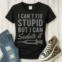 Funny Anesthesiologist Anesthesia Gift Fix Stupid Women's T-Shirt thumb 3