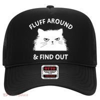 Fluff Around And Find Out Funny Cat Adult Humor Hat thumb 0