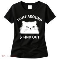 Fluff Around And Find Out Funny Cat Adult Humor Women's T-Shirt thumb 0