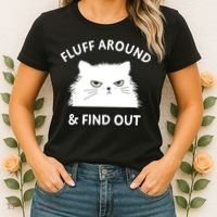 Fluff Around And Find Out Funny Cat Adult Humor Women's T-Shirt thumb 2