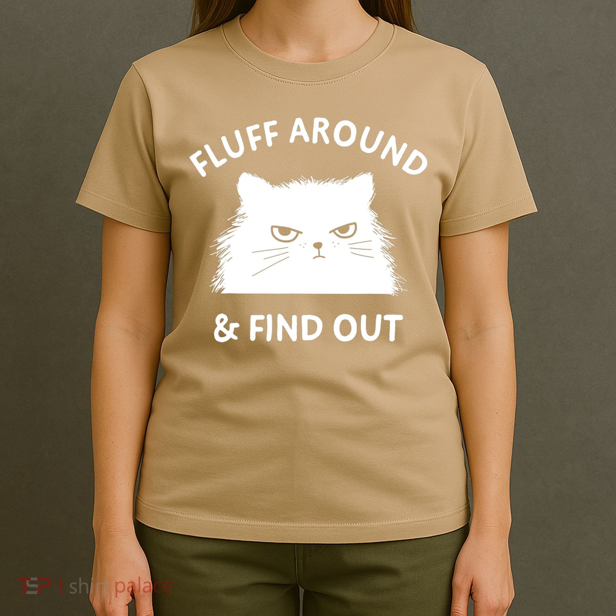 Fluff Around And Find Out Funny Cat Adult Humor T-Shirt