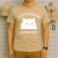Fluff Around And Find Out Funny Cat Adult Humor T-Shirt thumb 6