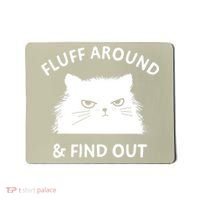 Fluff Around And Find Out Funny Cat Adult Humor Mousepad thumb 0