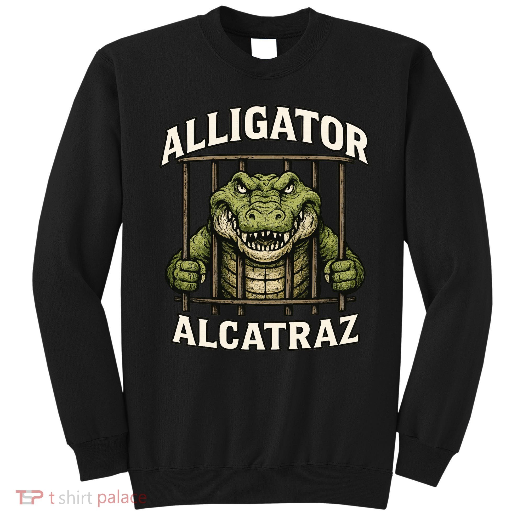 Funny Alligator Alcatraz Jail Prison Gator Sweatshirt