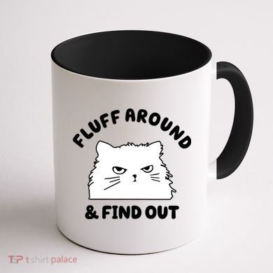 Fluff Around And Find Out Funny Angry Cat Coffee Mug back