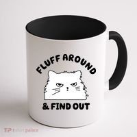 Fluff Around And Find Out Funny Angry Cat Coffee Mug thumb 1