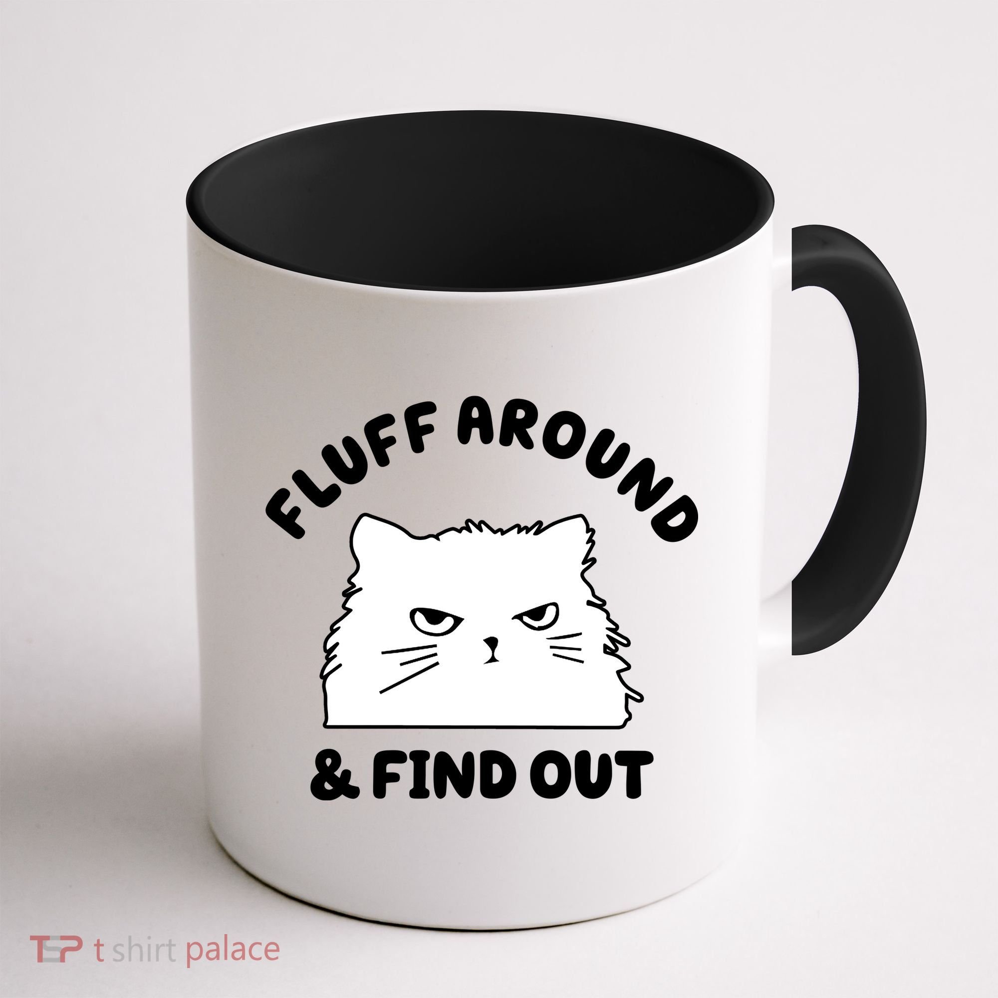 Fluff Around And Find Out Funny Angry Cat Coffee Mug