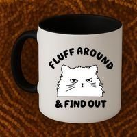Fluff Around And Find Out Funny Angry Cat Coffee Mug thumb 2