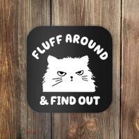 Fluff Around And Find Out Funny Angry Cat Coaster thumb 0