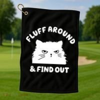 Fluff Around And Find Out Funny Angry Cat Golf Towel thumb 1