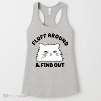Fluff Around And Find Out Funny Angry Cat Women's Tank Top thumb 0