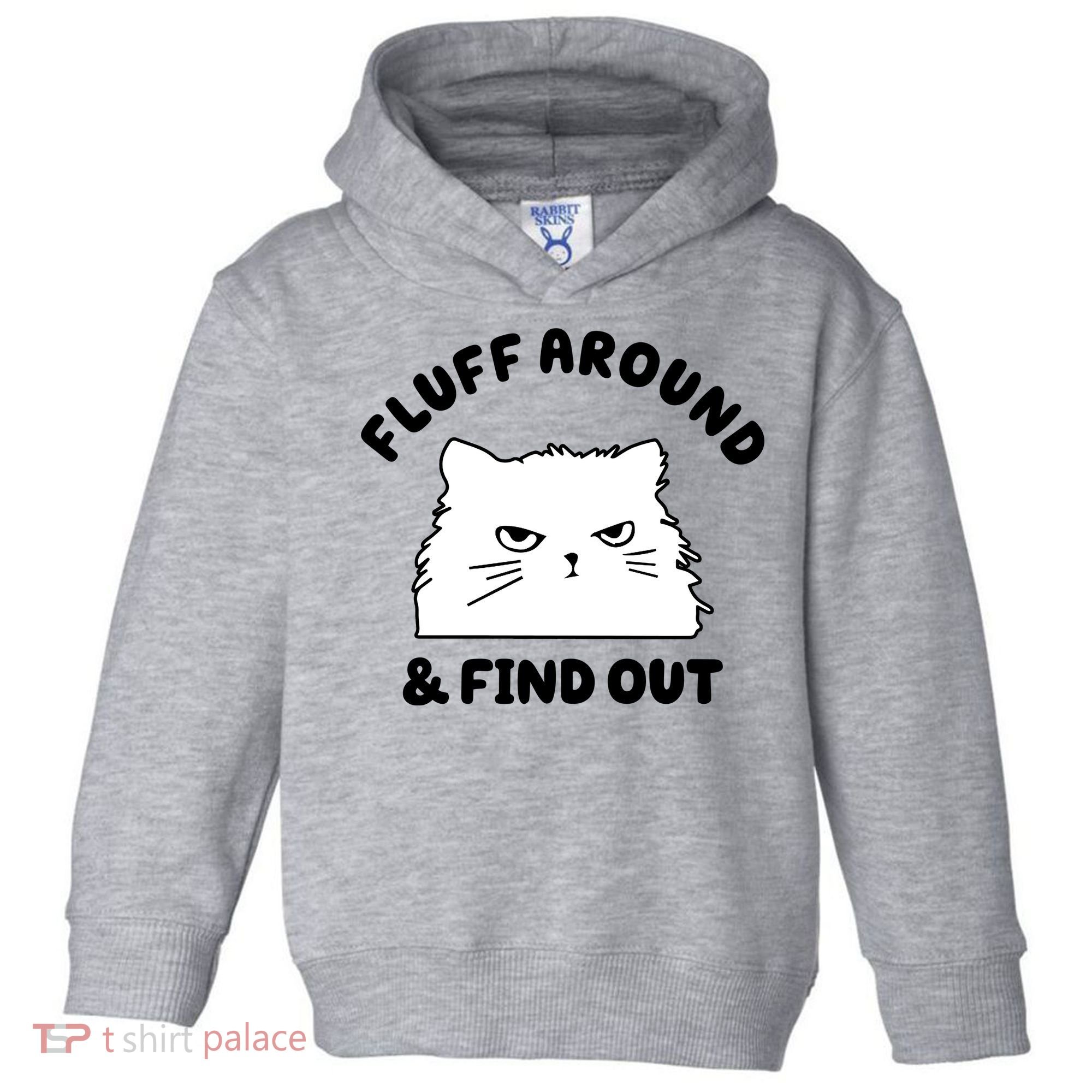 Fluff Around And Find Out Funny Angry Cat Toddler Hoodie
