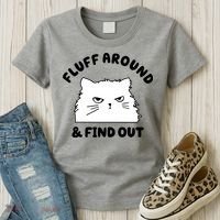 Fluff Around And Find Out Funny Angry Cat Women's T-Shirt thumb 3