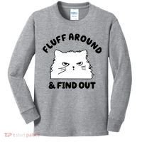 Fluff Around And Find Out Funny Angry Cat Kids Long Sleeve Shirt thumb 0