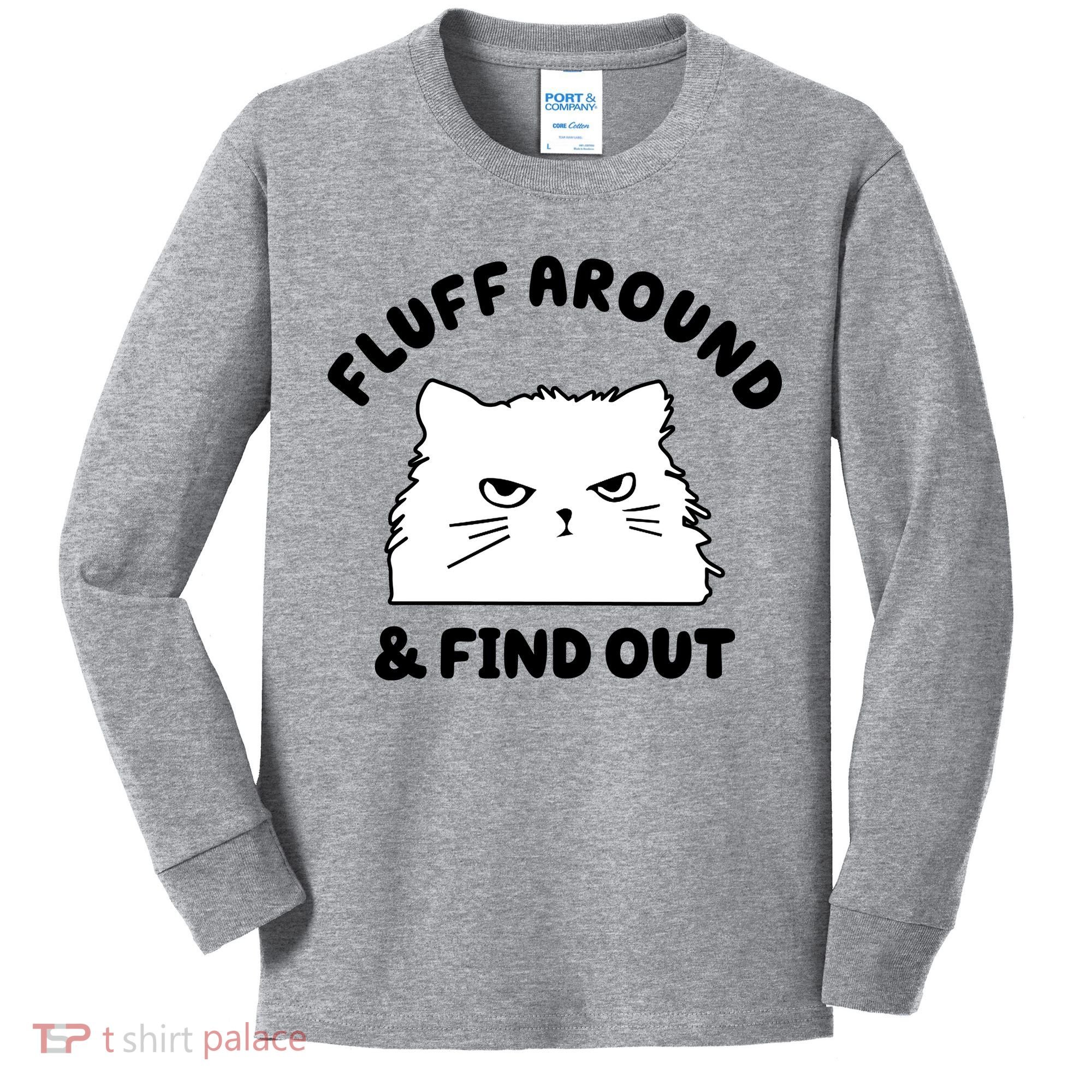 Fluff Around And Find Out Funny Angry Cat Kids Long Sleeve Shirt