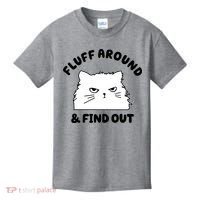 Fluff Around And Find Out Funny Angry Cat Kids T-Shirt thumb 0