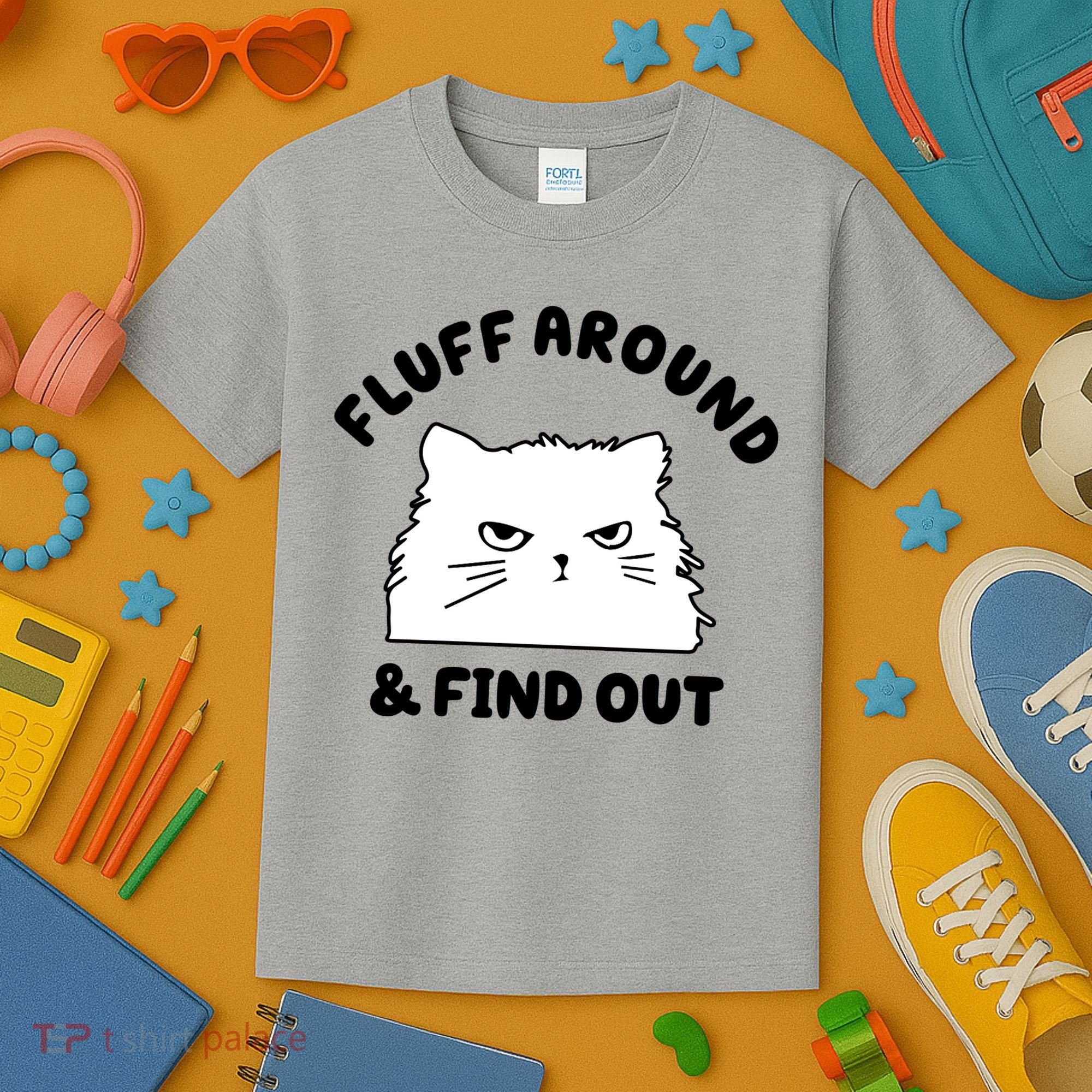 Fluff Around And Find Out Funny Angry Cat Kids T-Shirt