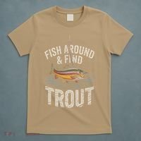 Fish Around And Find Trout  Vintage Fishing Meme Humor T-Shirt thumb 5