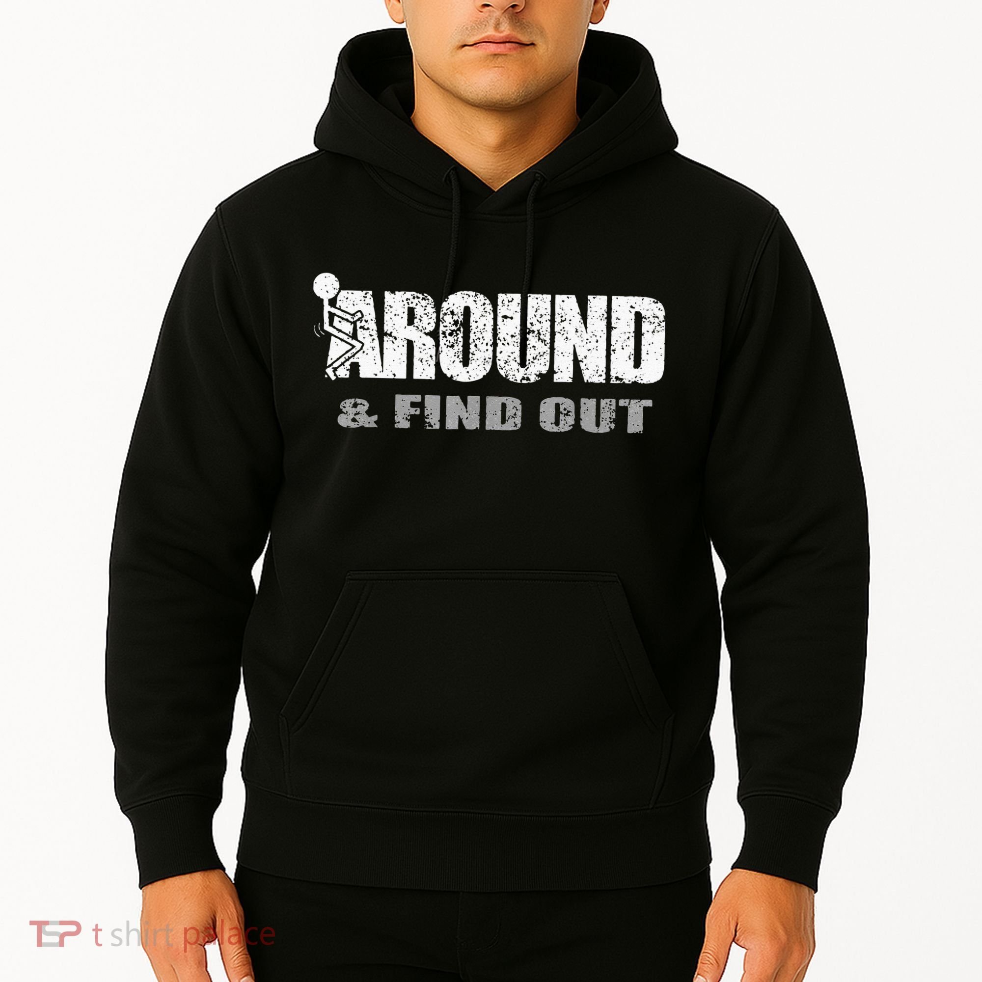 Fuck Around And Find Out Hoodie
