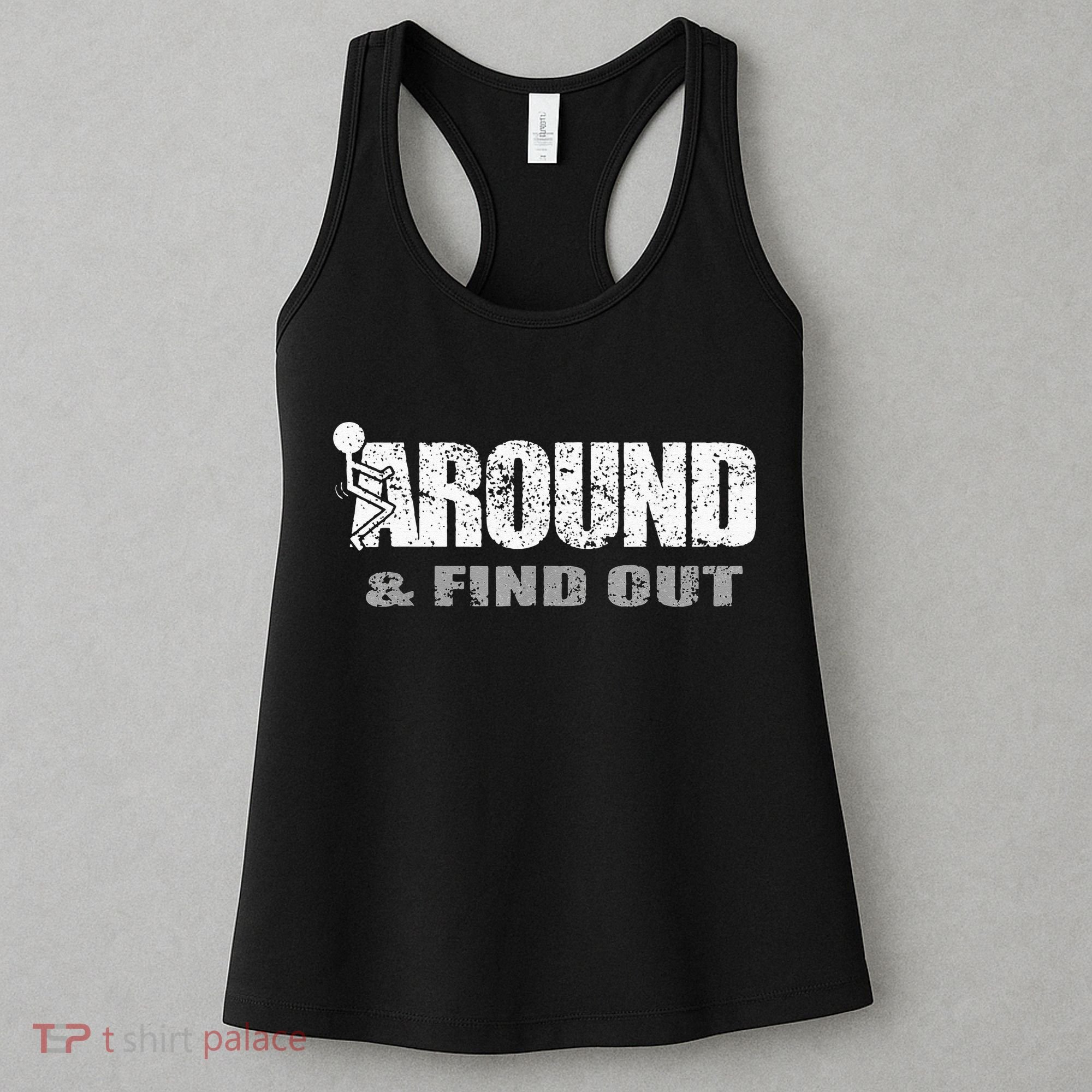 Fuck Around And Find Out Women's Tank Top