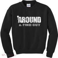 Fuck Around And Find Out Kids Sweatshirt thumb 0