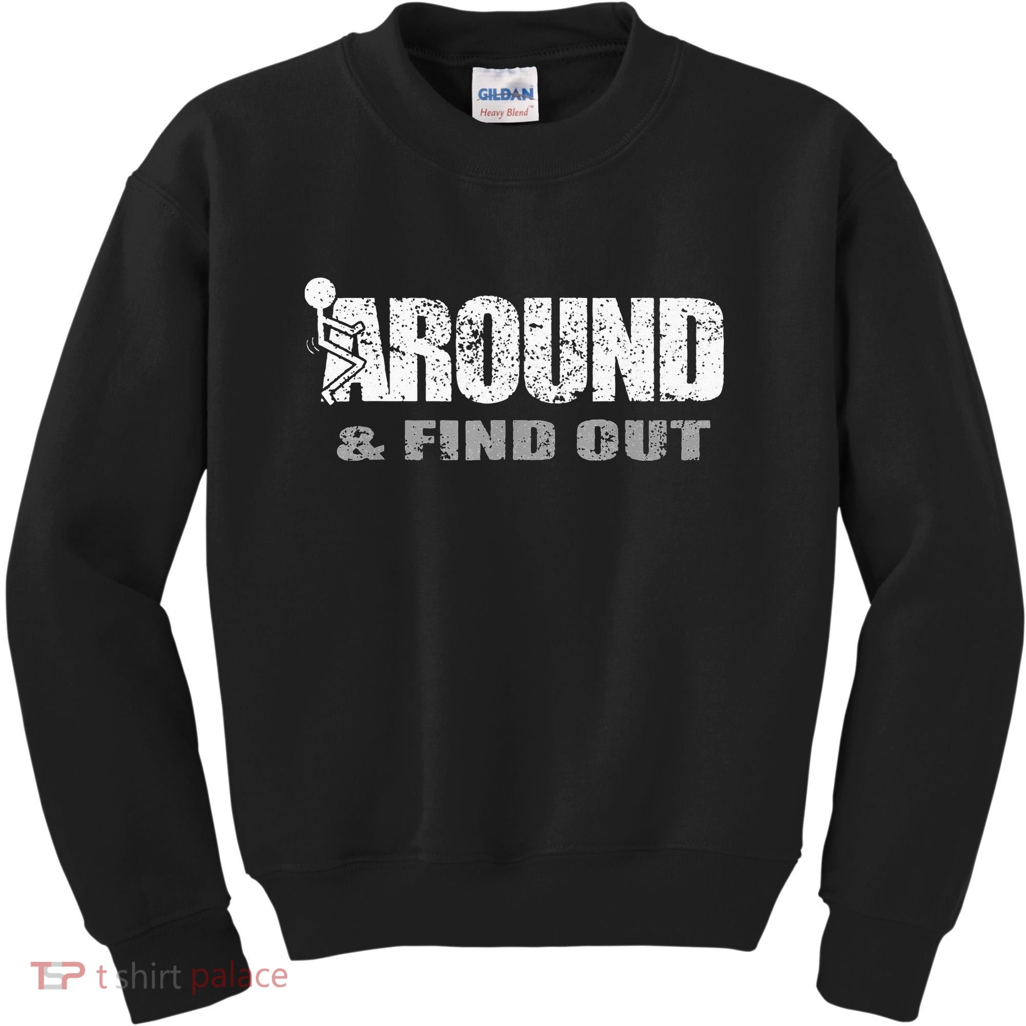 Fuck Around And Find Out Kids Sweatshirt