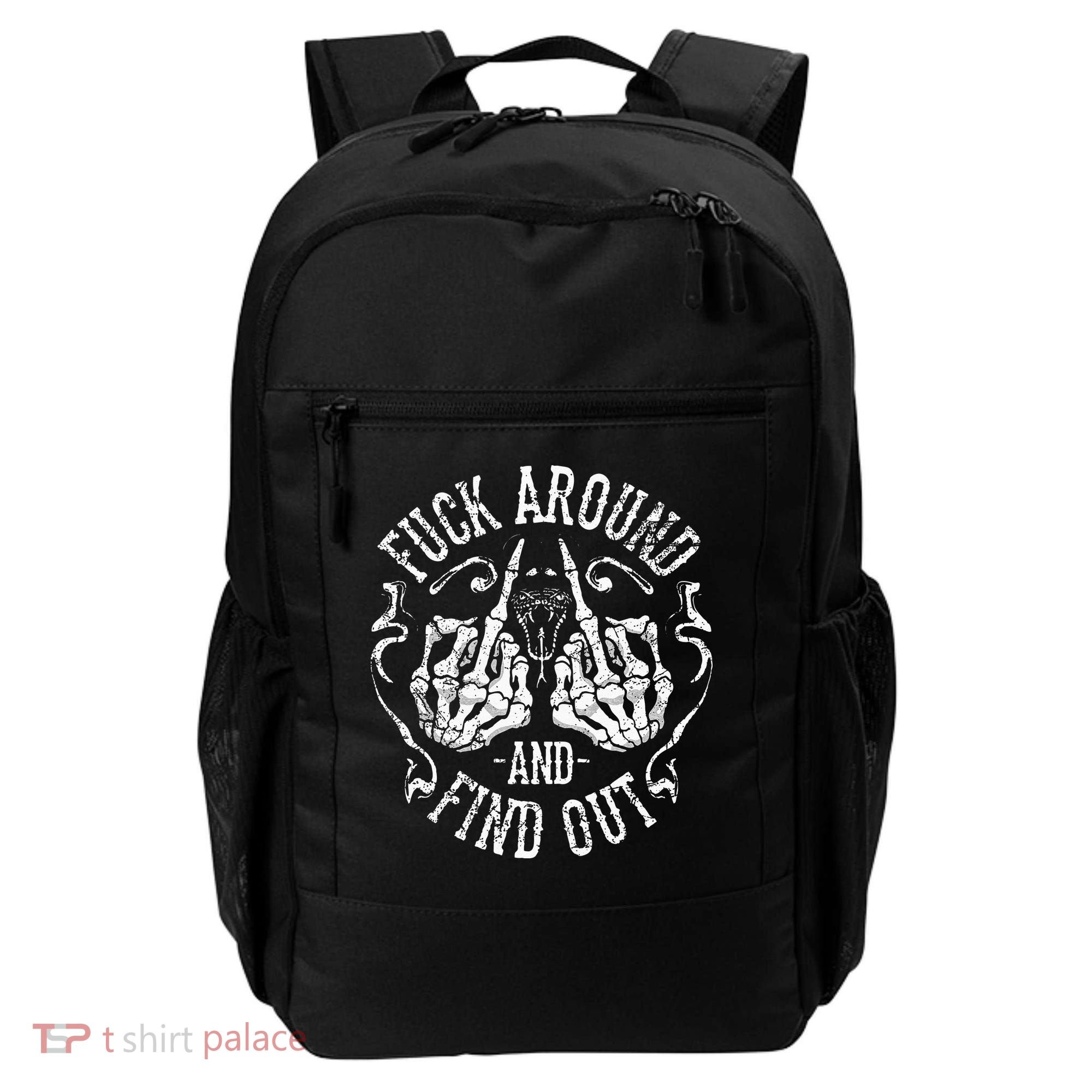 Fuck Around And Find Out Backpack