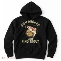 Fish Around And Find Trout Funny Fishing Hoodie thumb 0