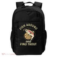 Fish Around And Find Trout Funny Fishing Backpack thumb 0
