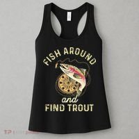 Fish Around And Find Trout Funny Fishing Women's Tank Top thumb 3