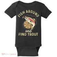 Fish Around And Find Trout Funny Fishing Baby Bodysuit thumb 0