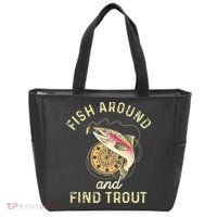 Fish Around And Find Trout Funny Fishing Tote Bag thumb 0