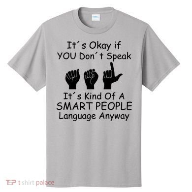 Funny ASL American Sign Language T-Shirt