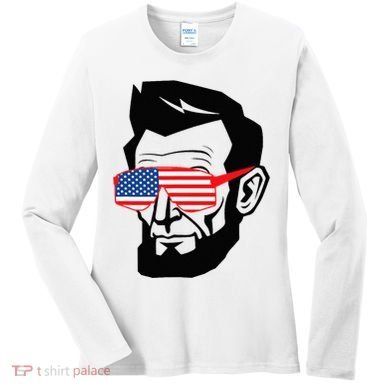 Funny Abraham Abe Lincoln July 4th Funny Women's Long Sleeve Shirt
