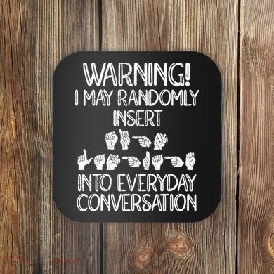 Funny ASL American Sign Language Coaster