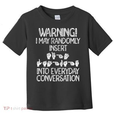 Funny ASL American Sign Language Toddler T-Shirt