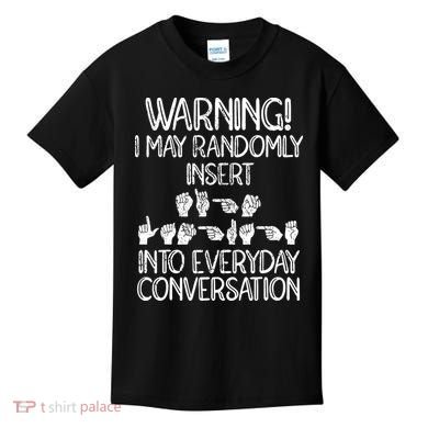 Funny ASL American Sign Language Kids T-Shirt