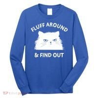 Fluff Around And Find Out Funny Cat Adult Humor Cool Gift Long Sleeve Shirt thumb 0