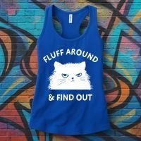 Fluff Around And Find Out Funny Cat Adult Humor Cool Gift Women's Tank Top thumb 3