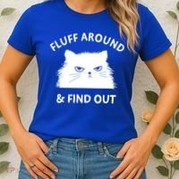 Fluff Around And Find Out Funny Cat Adult Humor Cool Gift Women's T-Shirt thumb 2