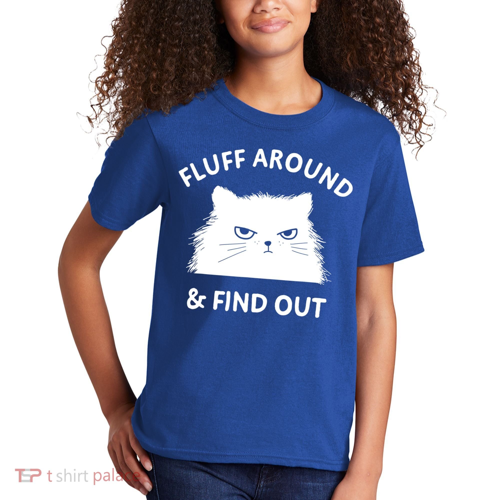 Fluff Around And Find Out Funny Cat Adult Humor Cool Gift Kids T-Shirt