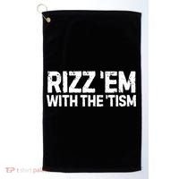 Funny Autism Autistic Funny Gift Rizz Em With The Tism Gift Golf Towel thumb 0