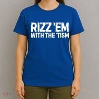 Funny Autism Autistic Funny Gift Rizz Em With The Tism Gift T-Shirt thumb 4