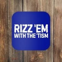 Funny Autism Autistic Funny Gift Rizz Em With The Tism Gift Coaster thumb 0