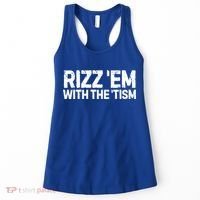 Funny Autism Autistic Funny Gift Rizz Em With The Tism Gift Women's Tank Top thumb 0