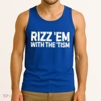 Funny Autism Autistic Funny Gift Rizz Em With The Tism Gift Tank Top thumb 3