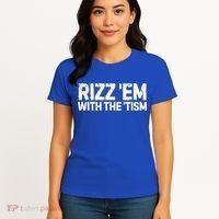 Funny Autism Autistic Funny Gift Rizz Em With The Tism Gift Women's T-Shirt thumb 4