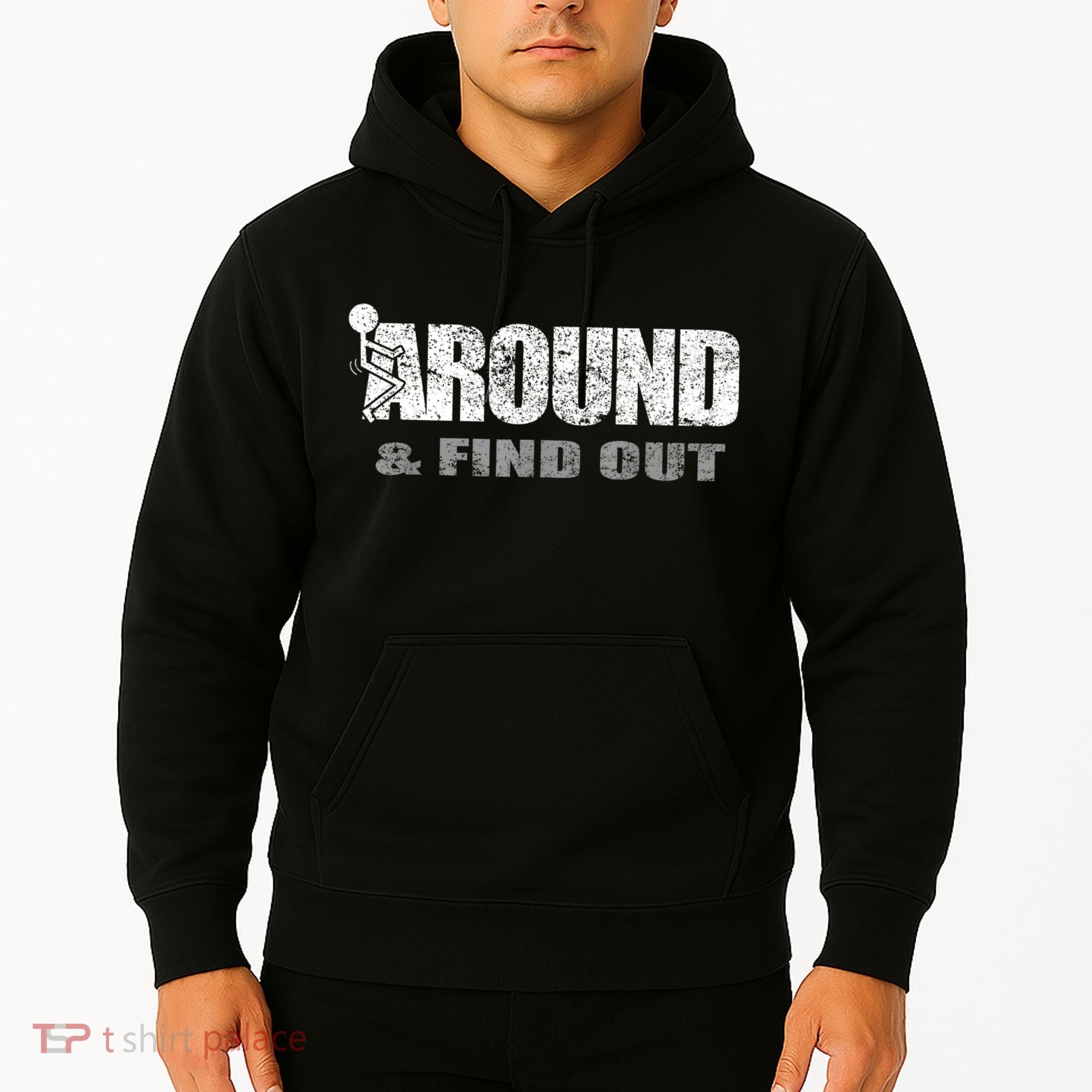Fuck Around And Find Out Hoodie