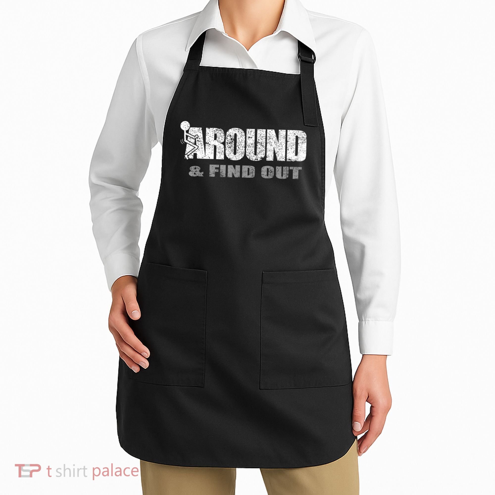 Fuck Around And Find Out Apron